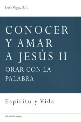 Conocer y Amar a Jesús Ii