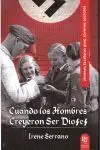 Cuando los Hombres Creyeron Ser Dioses