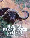 EL ANIMAL MÁS PELIGROSO DE ÁFRICA