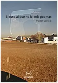 El Ruso Al que no Lei Mis Poemas