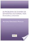 60 PROBLEMAS DE EXAMEN DE ESTADÍSTICA ACTUARIAL VIDA