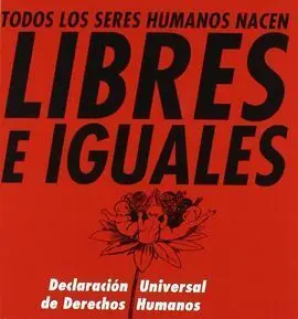 Libres e Iguales, Todos los Seres Humanos Nacer