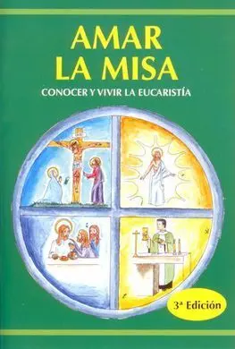 Estimar la Missa, Conèixer I Viure L'eucaristia