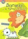 Las Aventuras de Daniela Malospelos. 10: Daniela y la Feroz Invasión