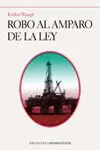 Robo Al Amparo de la Ley