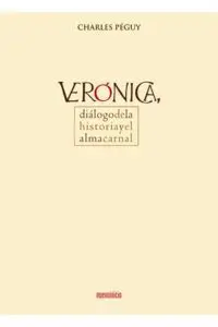 Veronica Dialogo de la Historia y el Alma Carnal