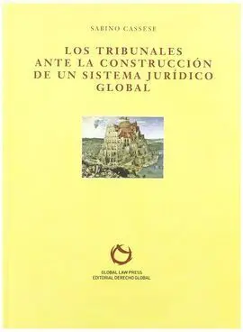 Los Tribunales Ante la Construccion Sistema Juridico Global