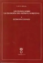 Lecciones Sobre la Filosofia del Espitiru Subjetivo. I: Introducciones