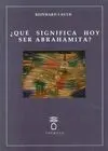 ¿Qué Significa Hoy Ser Abrahamita?