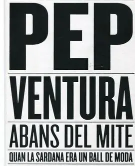 Pep Ventura. Abans del Mite