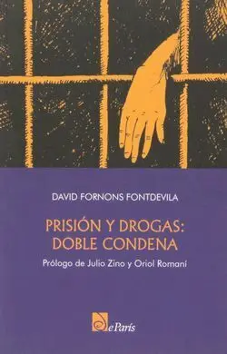 Prisión y Drogas. Doble Condena
