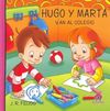 HUGO Y MARTA VAN AL COLEGIO