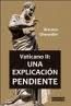 VATICANO II: UNA EXPLICACIÓN PENDIENTE