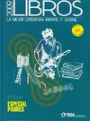 LIBROS 2009. LA MEJOR LITERATURA INFANTIL Y JUVENIL