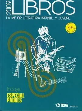 Libros 2009. La Mejor Literatura Infantil y Juvenil