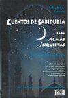 CUENTOS DE SABIDURÍA PARA ALMAS INQUIETAS