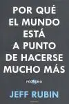 Por qué el Mundo está a Punto de Hacerse Mucho Más Pequeño