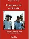 Chueca no está en Teherán