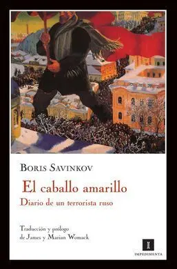 El Caballo Amarillo. Diario de un Terrorista Ruso