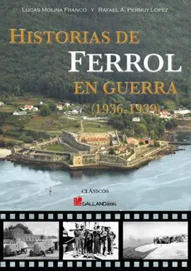 Historias de Ferrol en Guerra (1936-1939)