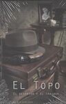 EL TOPO, EL DESERTOR Y EL TRAIDOR