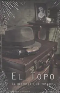 El Topo, el Desertor y el Traidor