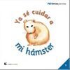 YA SÉ CUIDAR A MI HÁMSTER