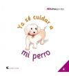 YA SÉ CUIDAR A MI PERRO
