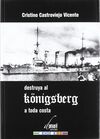DESTRUYA AL KÖNIGSBERG A TODA COSTA