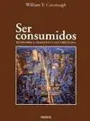 Ser Consumidos
