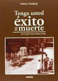 Tenga Usted Éxito en Su Muerte