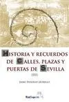 Historia y Recuerdos a Través de Sus Calles, Plazas y Puertas de Sevilla