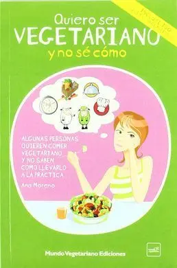 Quiero Ser Vegetariano y no se Como