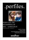 PERFILES DE DESARROLLO DEL LENGUAJE. EDUCACION INFANTIL.