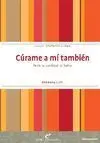 Cúrame a mí También