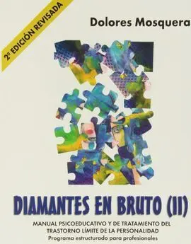 Diamantes en Bruto Ii. Manual Psicoeducativo y de Tratamiento del Trastorno Lími