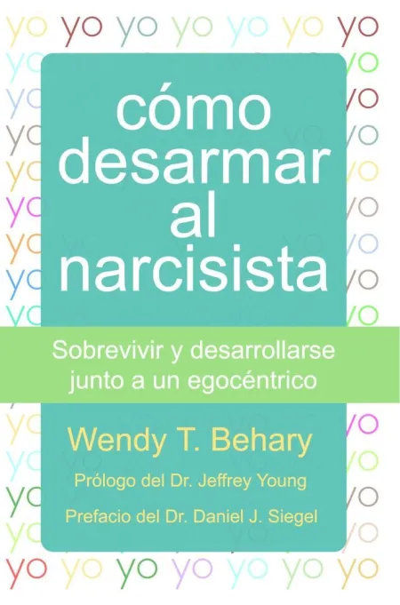 Cómo Desarmar Al Narcisista