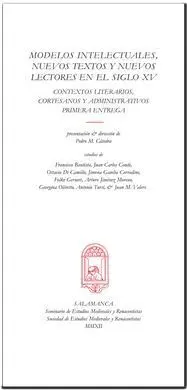 Modelos Intelectuales, Nuevos Textos y Nuevos Lectores en el Siglo Xv