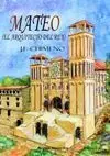 Mateo, el Arquitecto del Rey