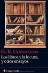 LOS LIBROS Y LA LOCURA, Y OTROS ENSAYOS