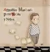 Antonio Machado para Niñas y Niños