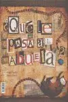 ¿Qué le Pasa a la Abuela?