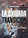 La Oxidada Transición