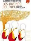 Un Perro Verde entre los Jóvenes del Papa