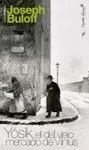 Yósik, el del Viejo Mercado de Vilnius