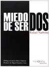 MIEDO DE SER DOS