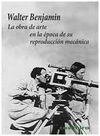 LA OBRA DE ARTE EN LA ÉPOCA DE SU REPRODUCCIÓN MECÁNICA