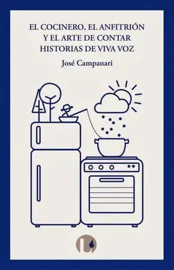 El Anfitrión, el Cocinero y el Arte de Contar Historias de Viva Voz