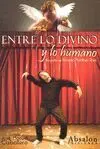 Entre lo Divino y lo Humano
