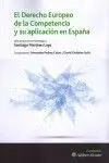El Derecho Europeo de la Competencia y Su Aplicación en España